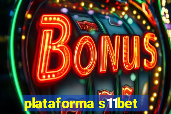 plataforma s11bet